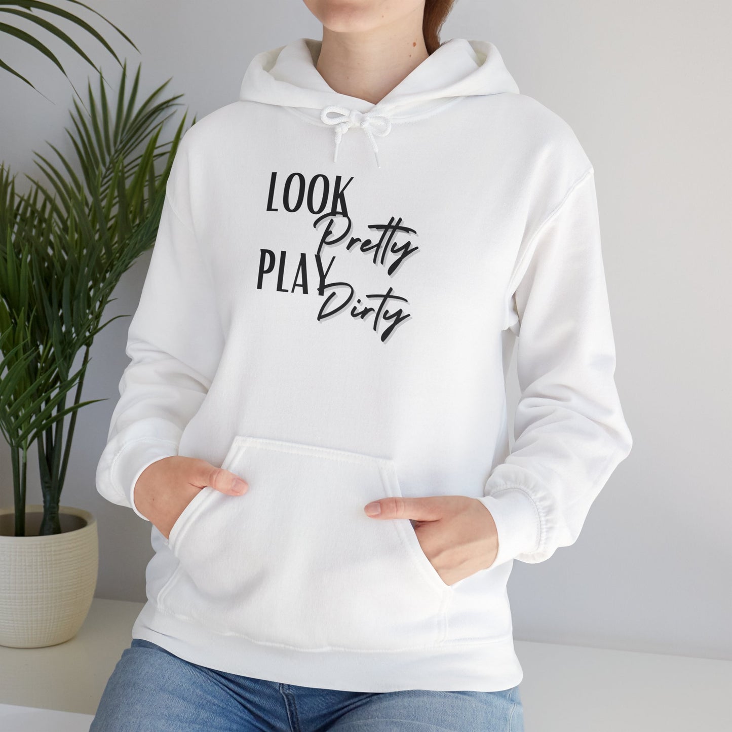 Look Pretty Play Dirty Hoodie