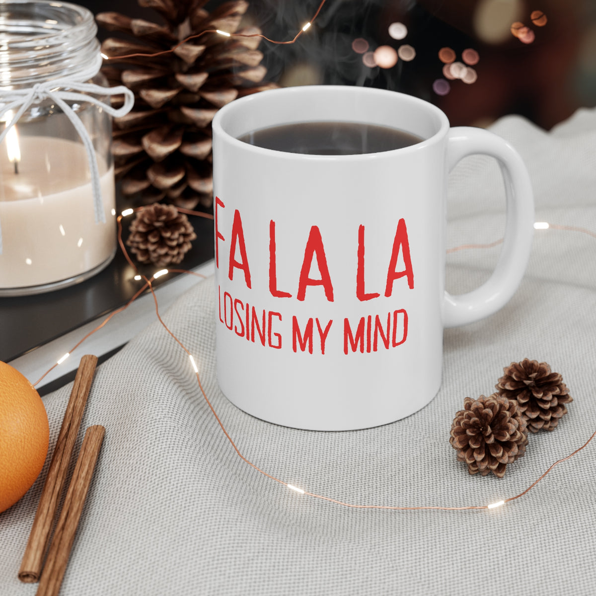 FA LA LA Losing My Mind - Ceramic Mug 11oz