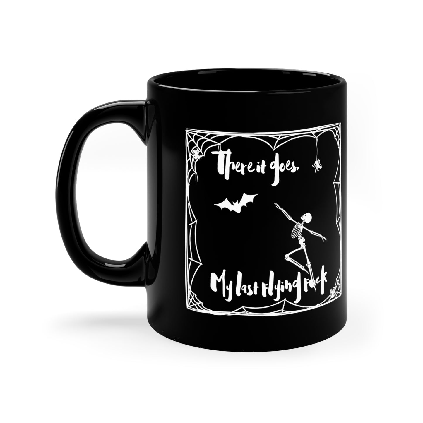 My Last Flying Fuck 11oz Black Mug