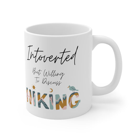 Introverted But Willing to Discuss Hiking Ceramic Mug 11oz