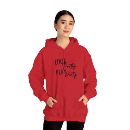 Look Pretty Play Dirty Hoodie