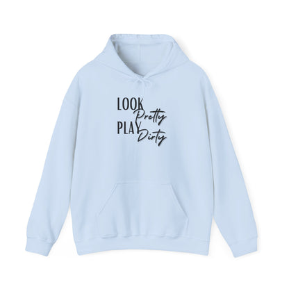 Look Pretty Play Dirty Hoodie