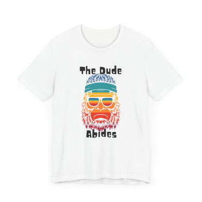 The Dude Abides BigFoot Unisex Jersey Short Sleeve Tee