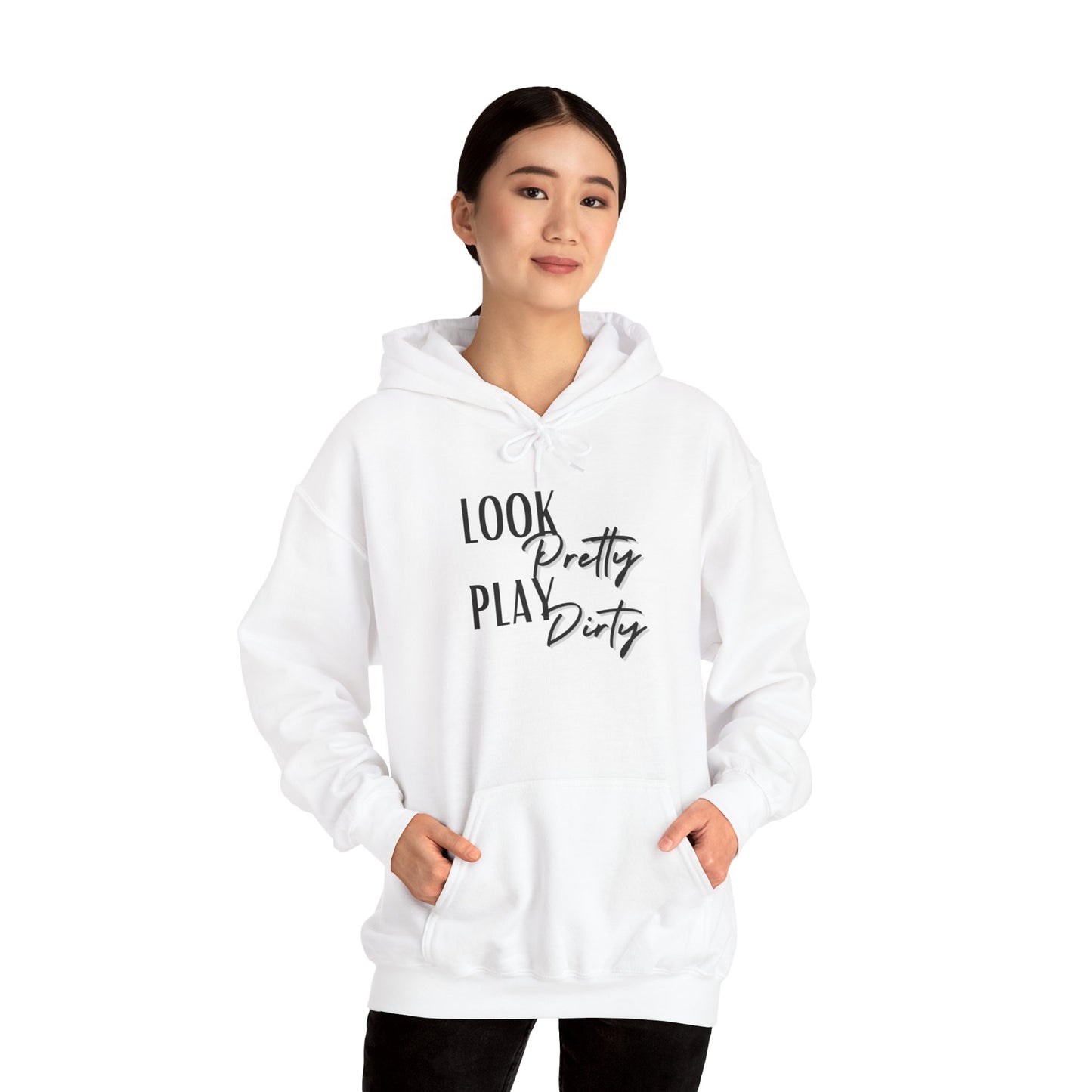 Look Pretty Play Dirty Hoodie