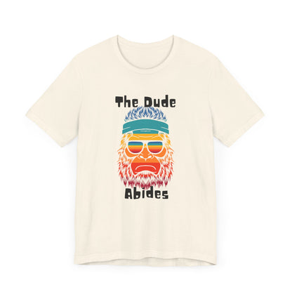 The Dude Abides BigFoot Unisex Jersey Short Sleeve Tee