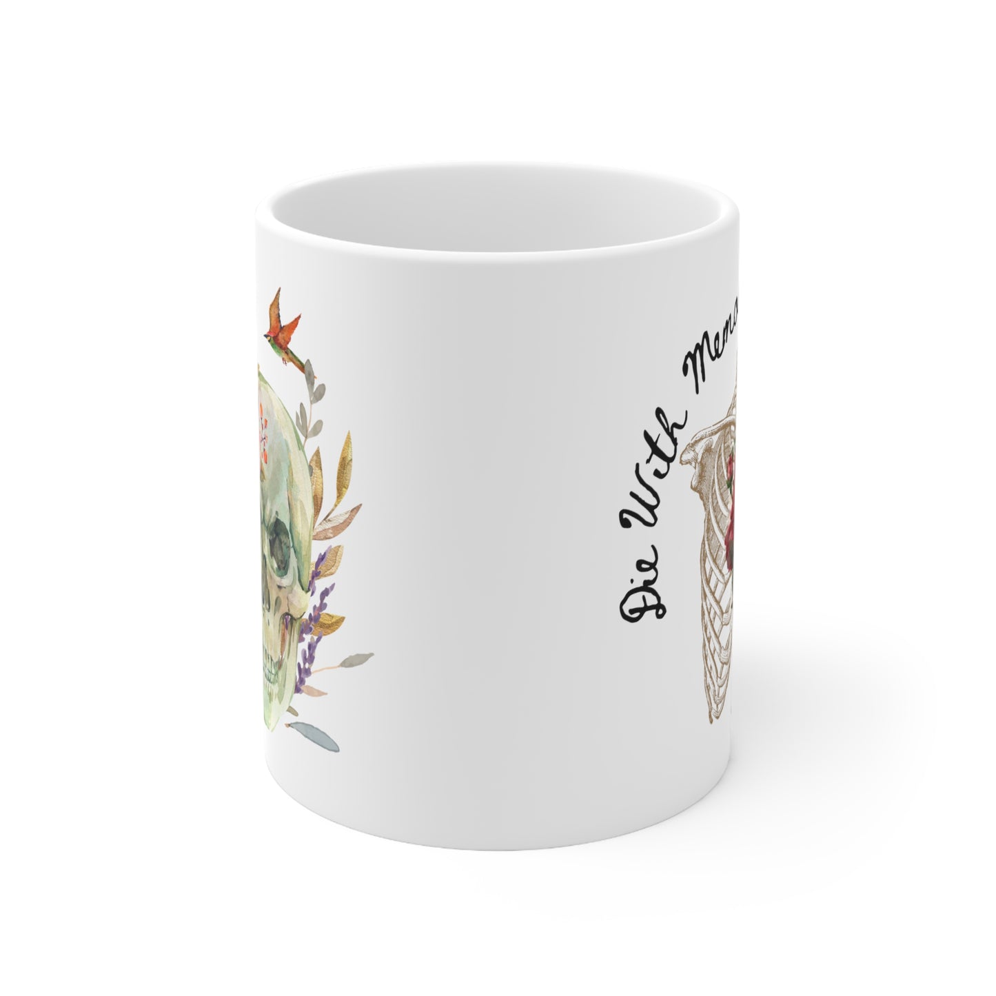 Die With Memories Not Dreams Ceramic Mug 11oz