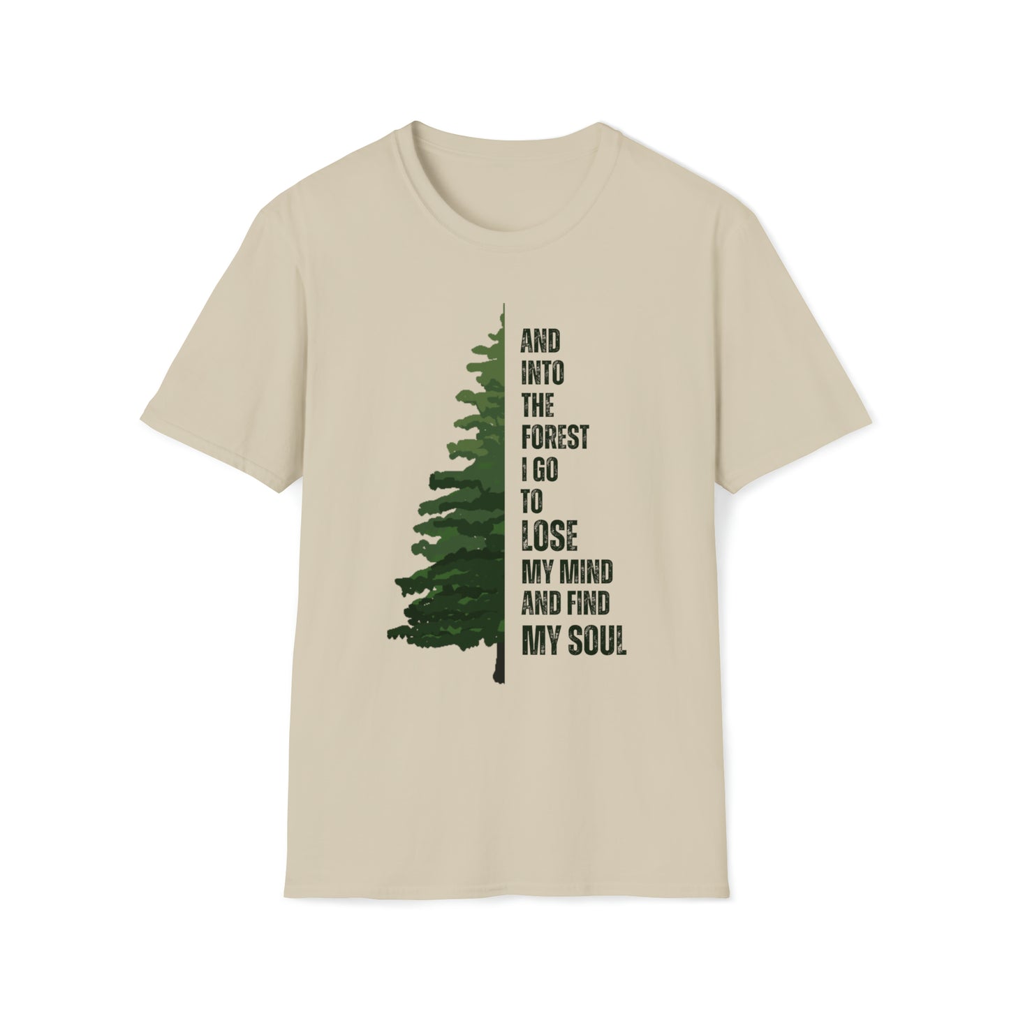 Into the Forest I go T-Shirt