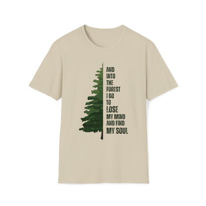 Into the Forest I go T-Shirt