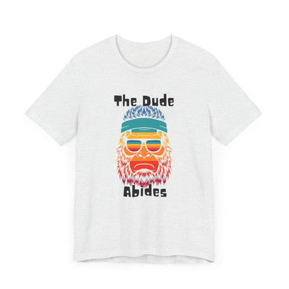 The Dude Abides BigFoot Unisex Jersey Short Sleeve Tee