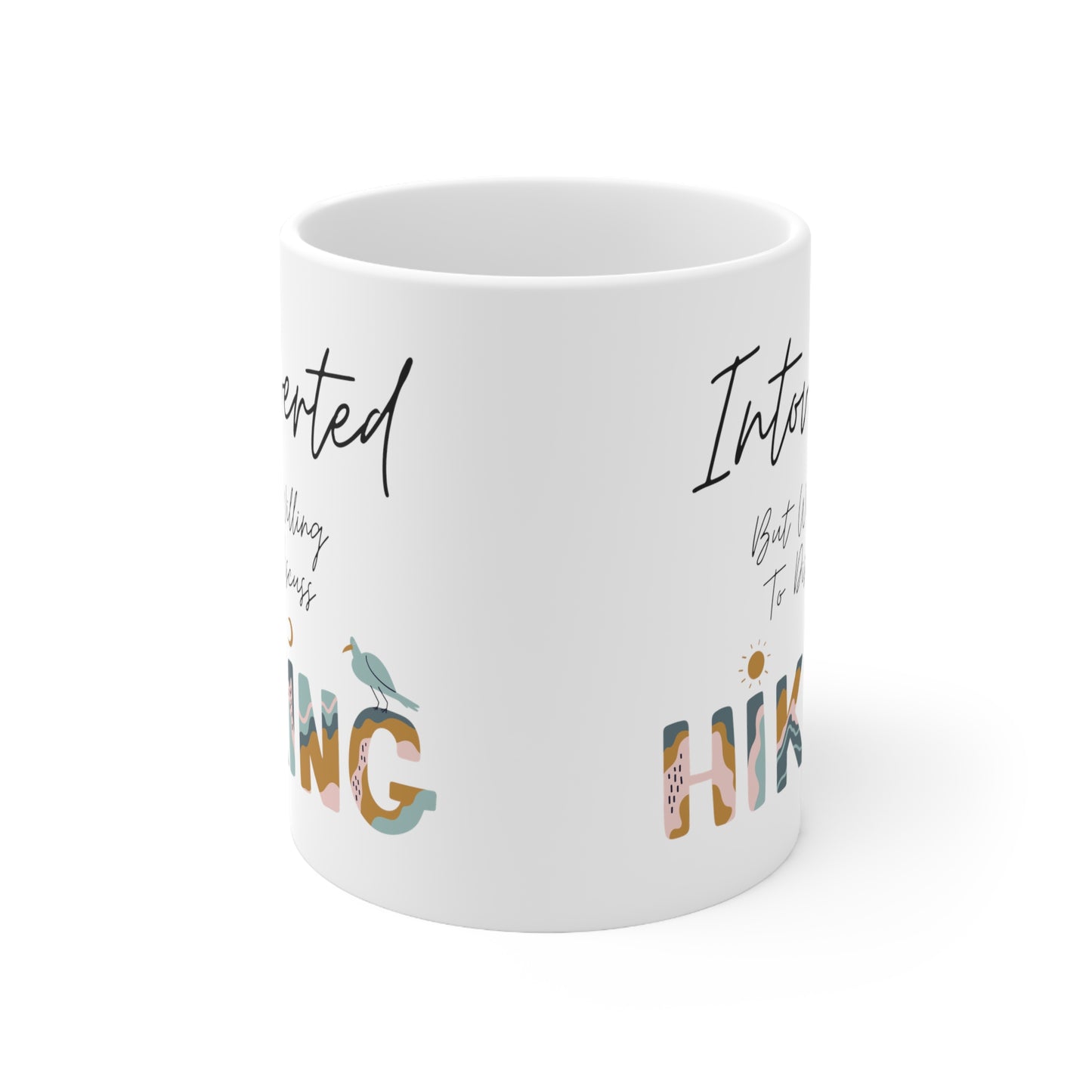 Introverted But Willing to Discuss Hiking Ceramic Mug 11oz