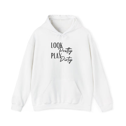 Look Pretty Play Dirty Hoodie