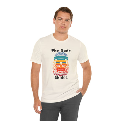 The Dude Abides BigFoot Unisex Jersey Short Sleeve Tee