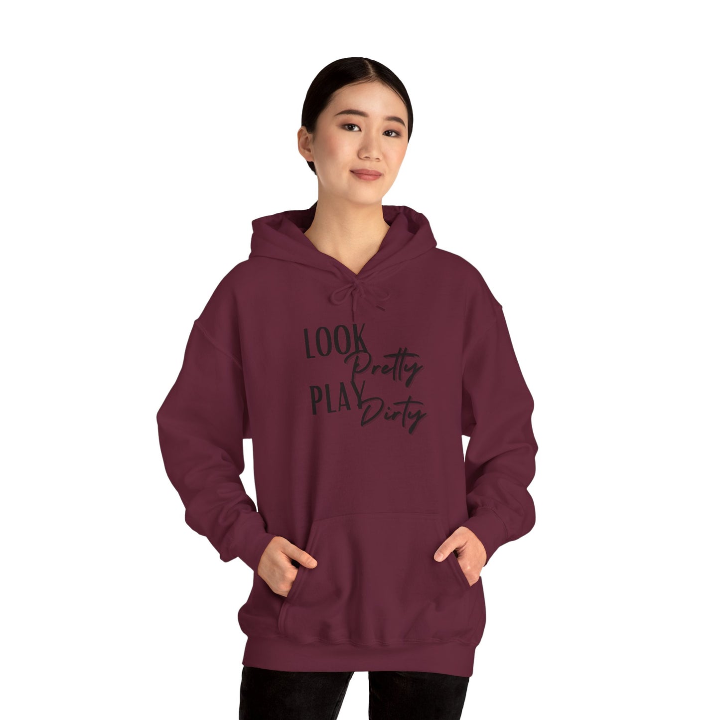 Look Pretty Play Dirty Hoodie