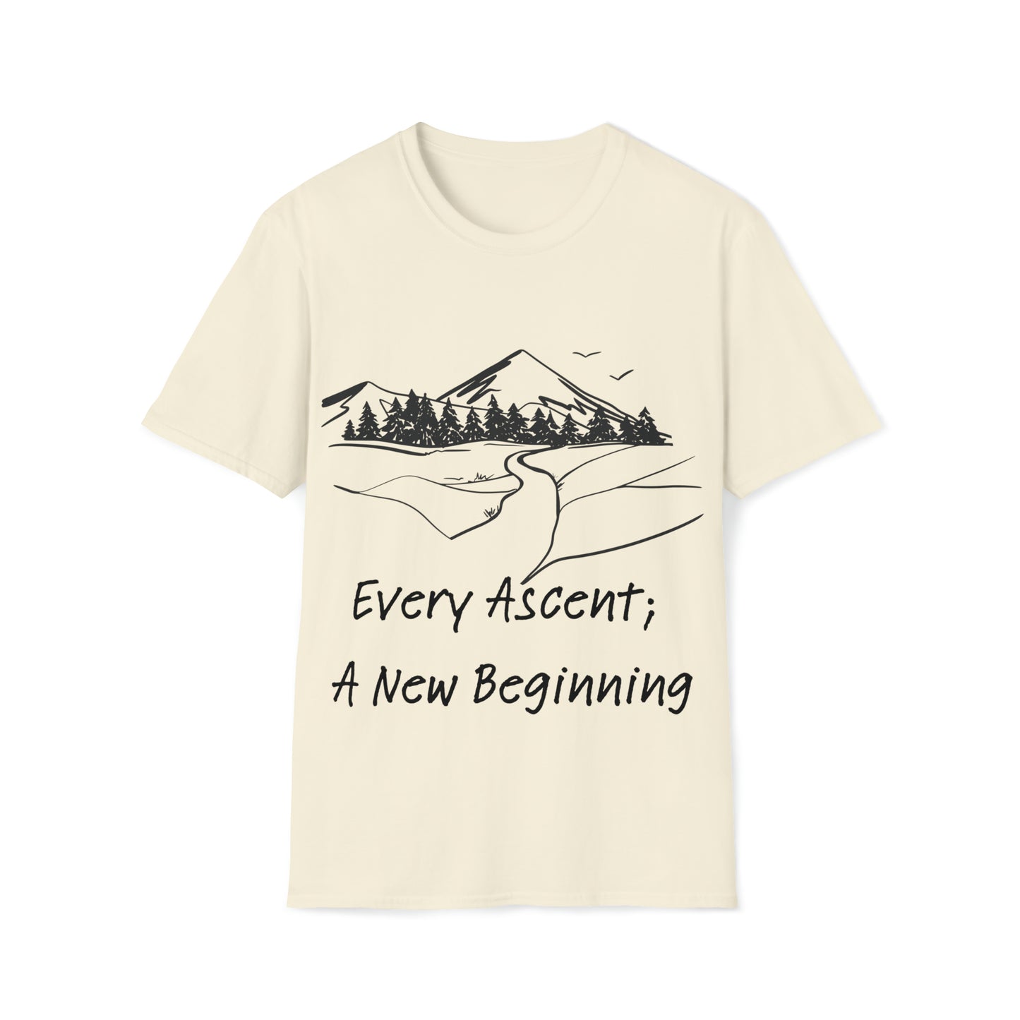 Every Ascent; A New Beginning Softstyle T-Shirt