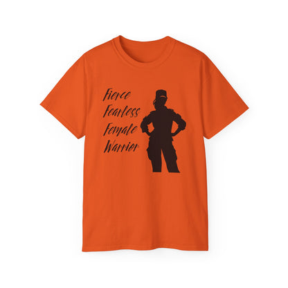 Fierce Fearless Female Warrior Ultra Cotton Tee