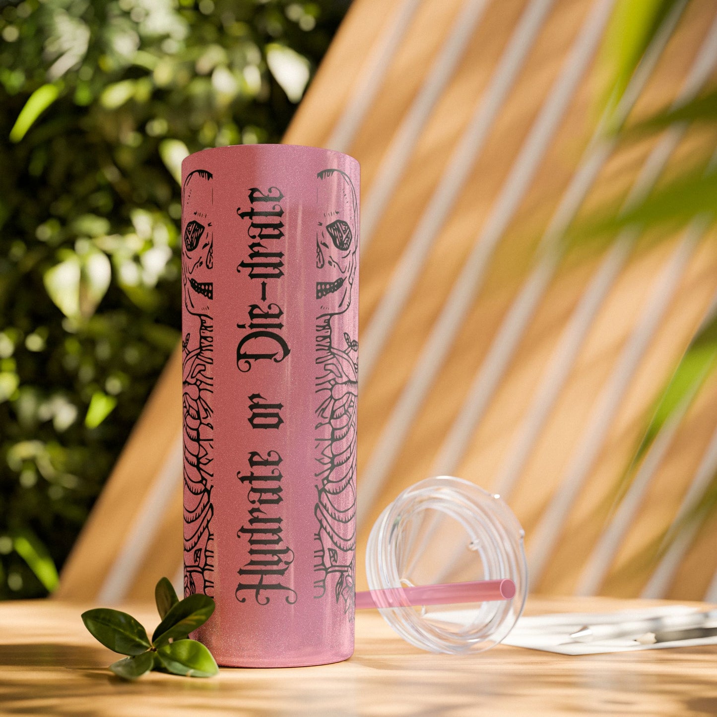 Hydrate or Die-drate Skinny Tumbler with Straw, 20oz