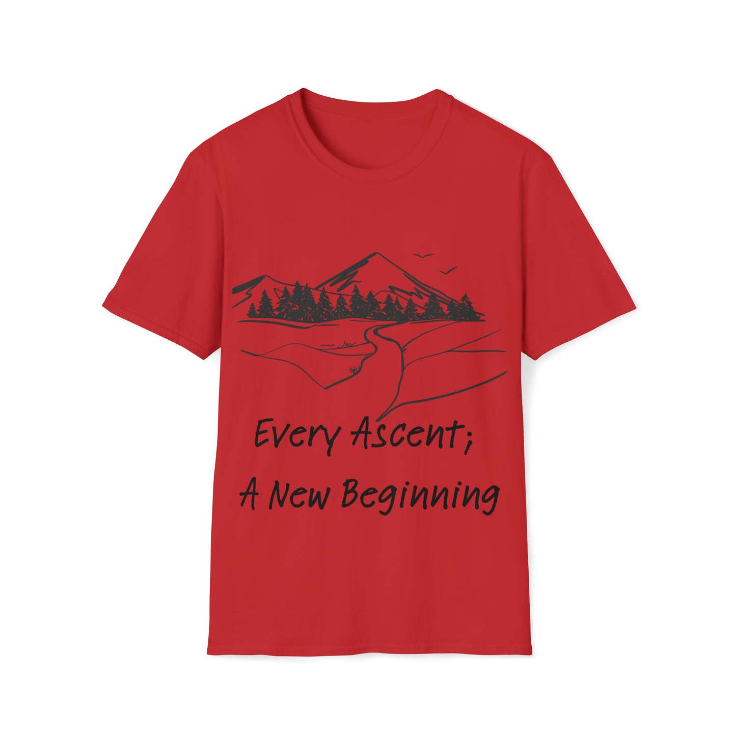 Every Ascent; A New Beginning Softstyle T-Shirt