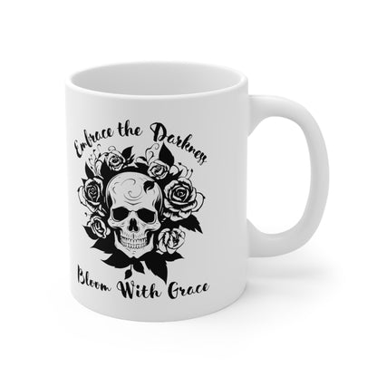 Embrace the Darkness Bloom With Grace Ceramic Mug 11oz