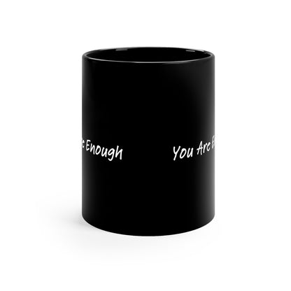 You are Enough 11oz Black Mug