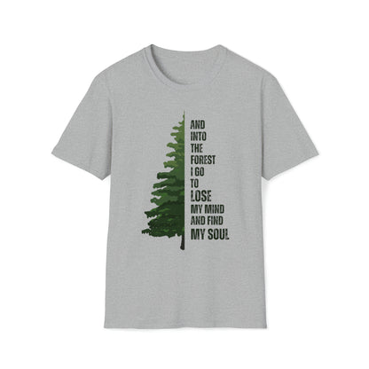 Into the Forest I go T-Shirt