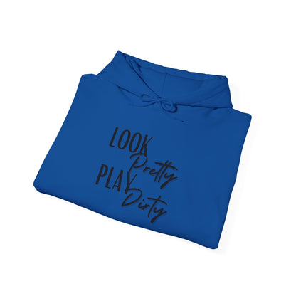 Look Pretty Play Dirty Hoodie