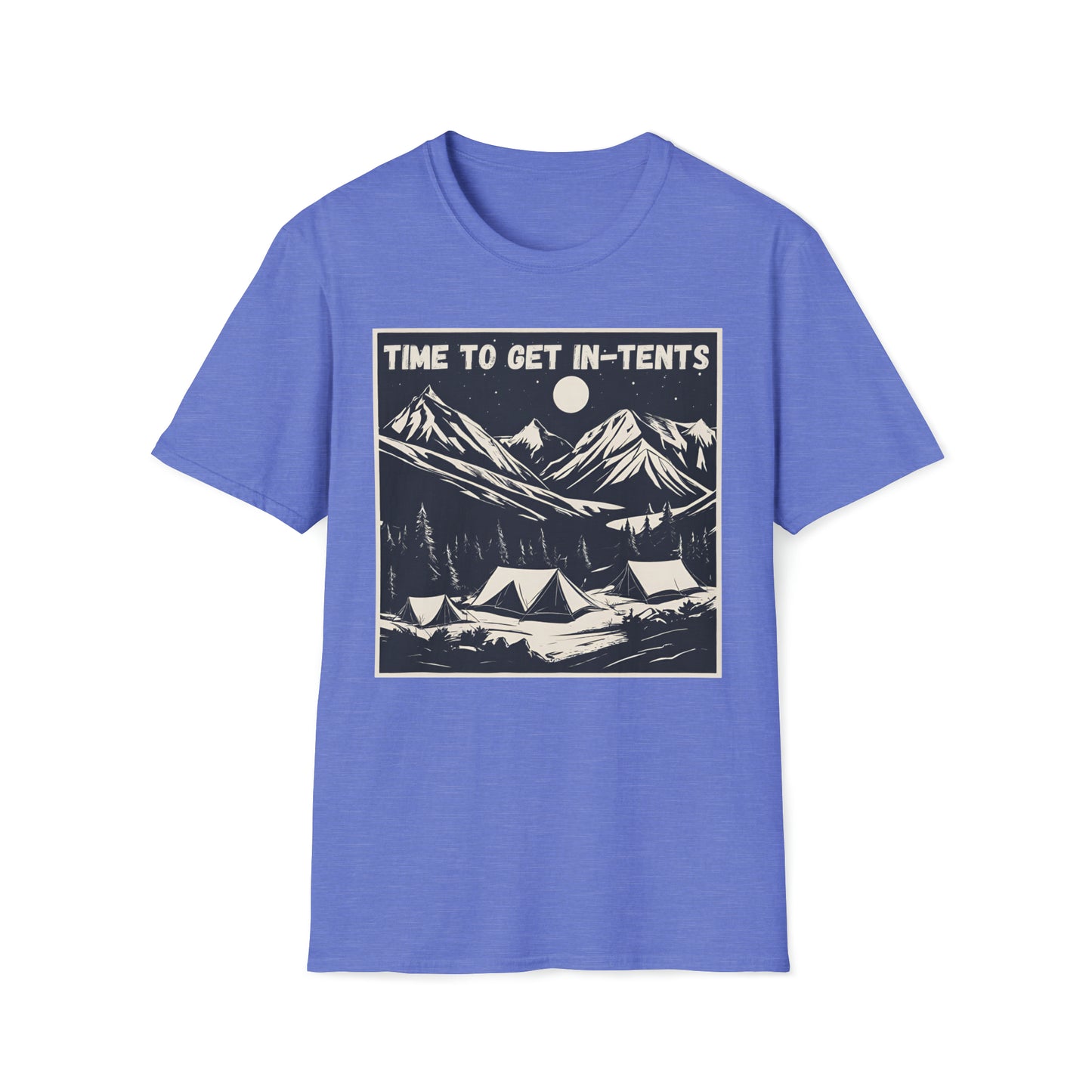 Time to Get In-Tents! T-Shirt