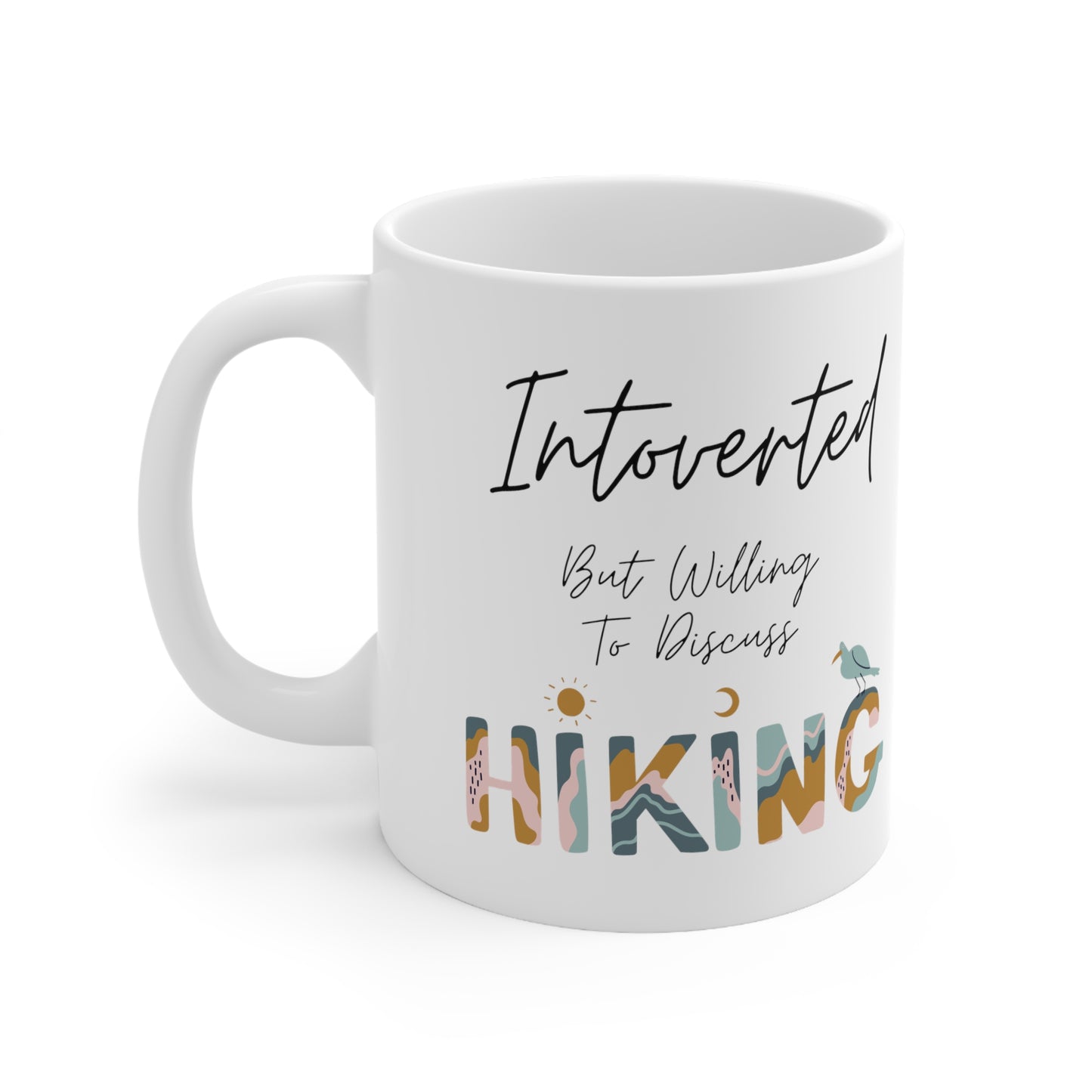 Introverted But Willing to Discuss Hiking Ceramic Mug 11oz