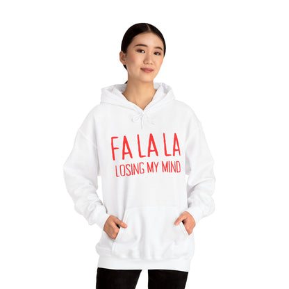 FA LA LA LOSING MY MIND Hoodie