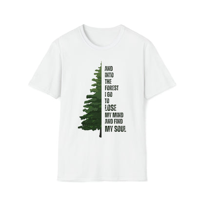 Into the Forest I go T-Shirt