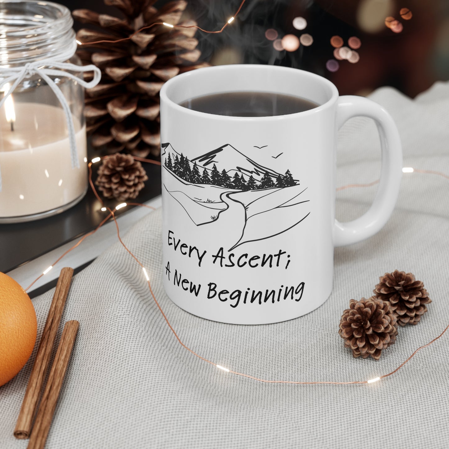 Every Ascent; A New Beginning Ceramic Mug 11oz