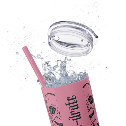 Hydrate or Die-drate Skinny Tumbler with Straw, 20oz