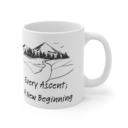 Every Ascent; A New Beginning Ceramic Mug 11oz