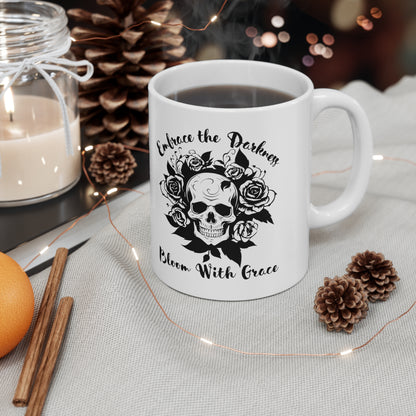 Embrace the Darkness Bloom With Grace Ceramic Mug 11oz