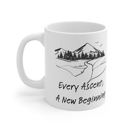 Every Ascent; A New Beginning Ceramic Mug 11oz