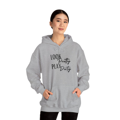 Look Pretty Play Dirty Hoodie