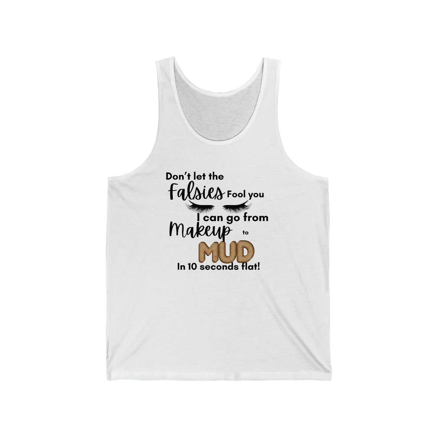 From Makeup to Mud Jersey Tank