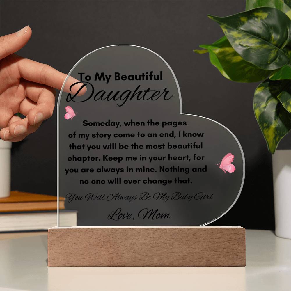 To My Beautiful Daughter | Acrylic Heart Plaque