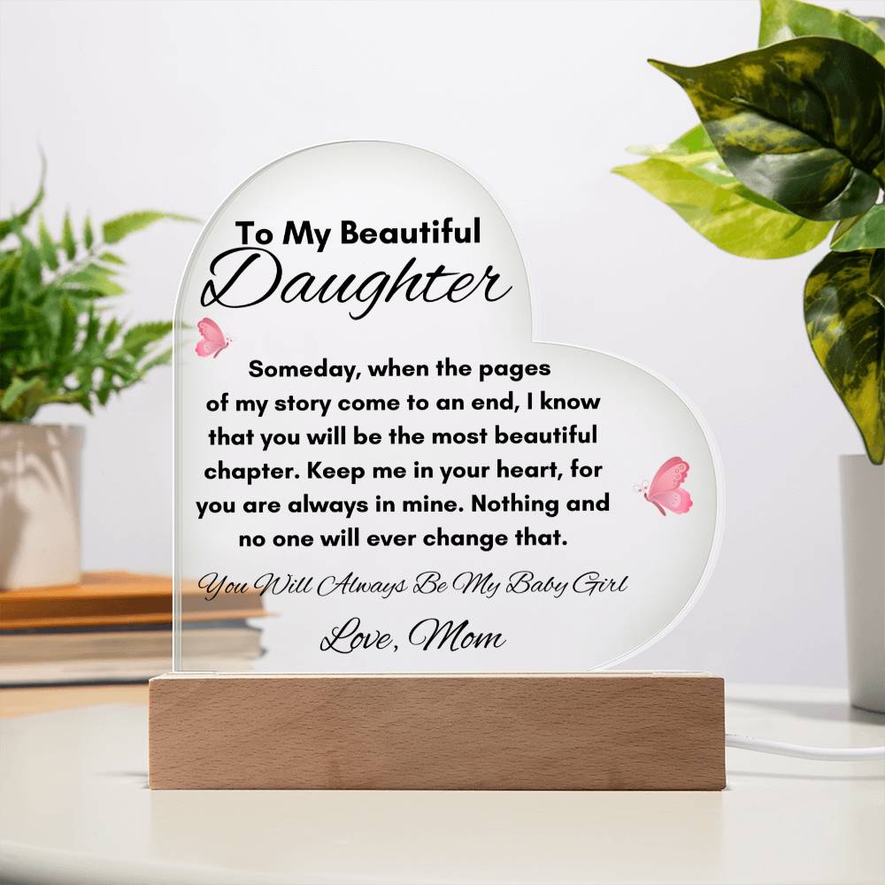 To My Beautiful Daughter | Acrylic Heart Plaque