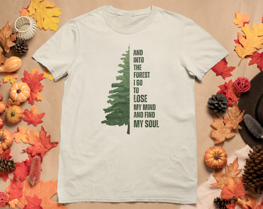 Into the Forest I go T-Shirt